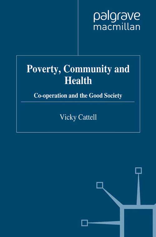 Book cover of Poverty, Community and Health: Co-operation and the Good Society (2012)