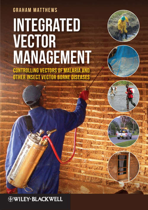 Book cover of Integrated Vector Management: Controlling Vectors of Malaria and Other Insect Vector Borne Diseases