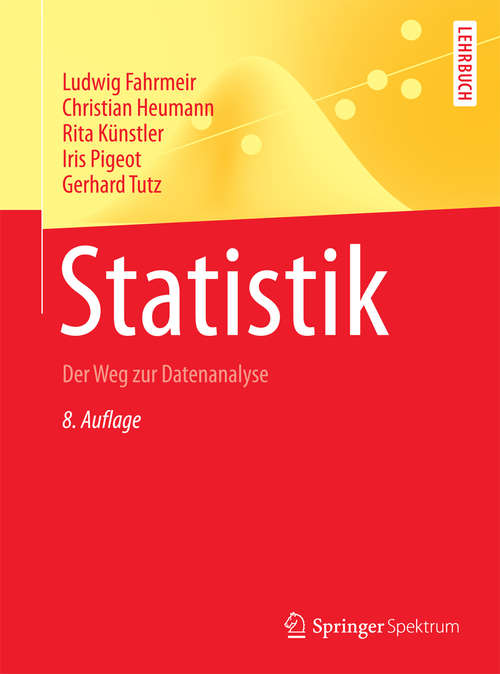 Book cover of Statistik: Der Weg zur Datenanalyse (8. Aufl. 2016) (Springer-Lehrbuch)