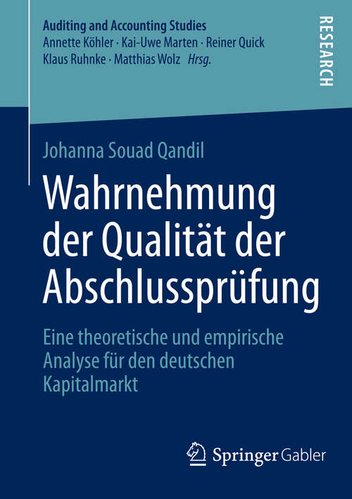 Book cover of Wahrnehmung der Qualität der Abschlussprüfung: Eine theoretische und empirische Analyse für den deutschen Kapitalmarkt (2014) (Auditing and Accounting Studies)
