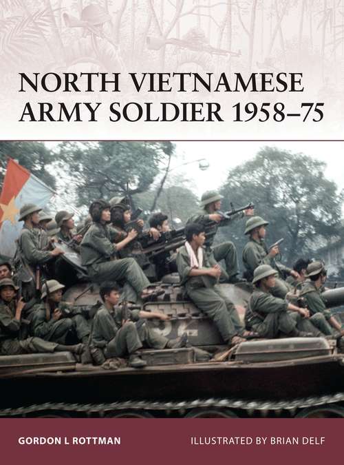 Book cover of North Vietnamese Army Soldier 1958–75 (Warrior)