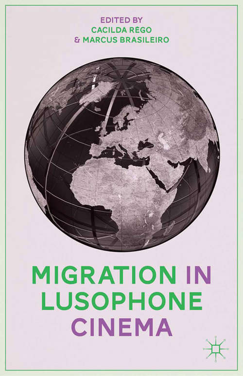 Book cover of Migration in Lusophone Cinema (2014)