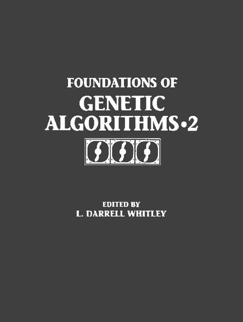 Book cover of Foundations of Genetic Algorithms 1993 (ISSN: Volume 2)
