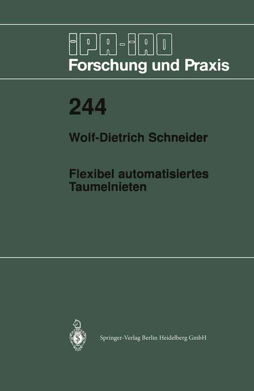 Book cover of Flexibel automatisiertes Taumelnieten (1997) (IPA-IAO - Forschung und Praxis #244)