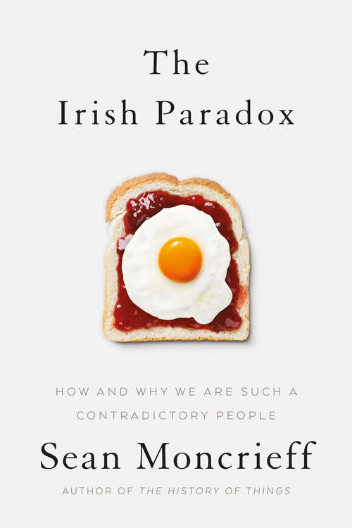 Book cover of The Irish Paradox: How and Why We Are Such a Contradictory People