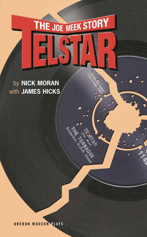 Book cover of Telstar: The Joe Meek Story (Oberon Modern Plays Ser.)