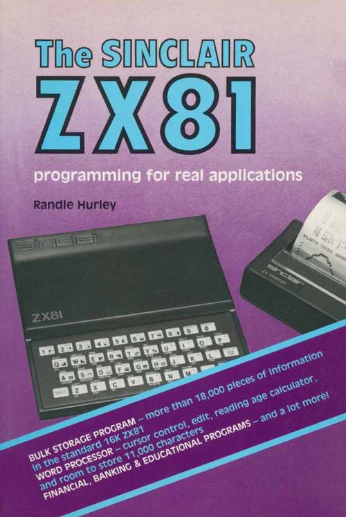 Book cover of Sinclair Z. X. 81 Programming for Real Applications (1st ed. 1981)