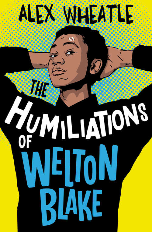 Book cover of The Humiliations of Welton Blake