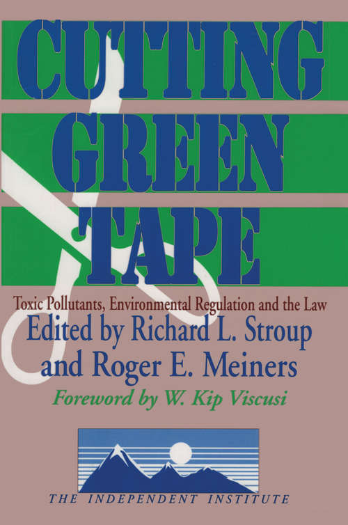 Book cover of Cutting Green Tape: Pollutants, Environmental Regulation and the Law