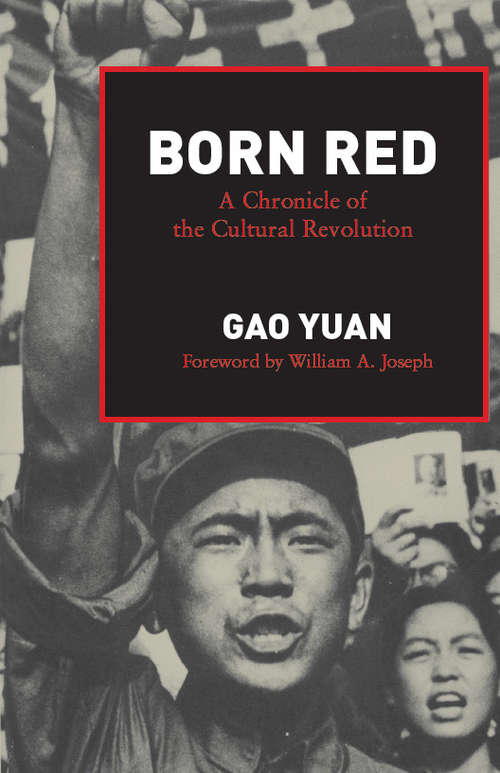 Book cover of Born Red: A Chronicle of the Cultural Revolution