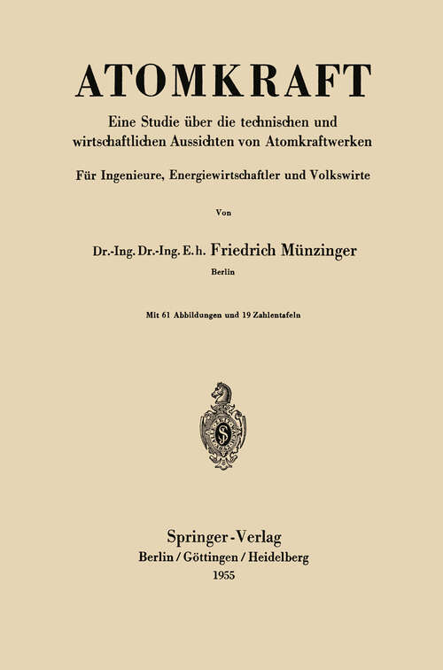 Book cover of Atomkraft: Eine Studie über die technischen und wirtschaftlichen Aussichten von Atomkraftwerken (1955)