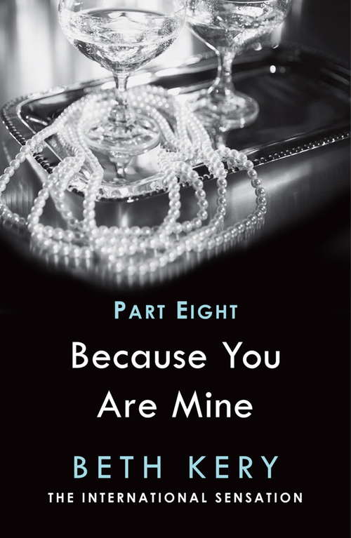 Book cover of Because I Am Yours: Because You Are Mine Series #1 (Because You Are Mine Serial #8)