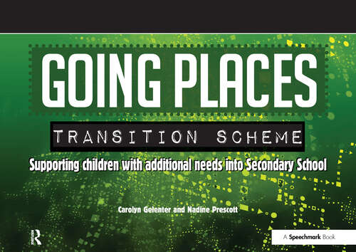 Book cover of Going Places Transition Scheme: Supporting Children with Additional Needs into Secondary School