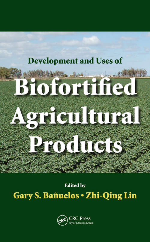 Book cover of Development and Uses of Biofortified Agricultural Products