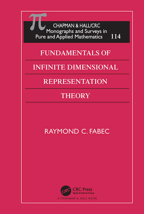 Book cover of Fundamentals of Infinite Dimensional Representation Theory (Monographs and Surveys in Pure and Applied Mathematics)
