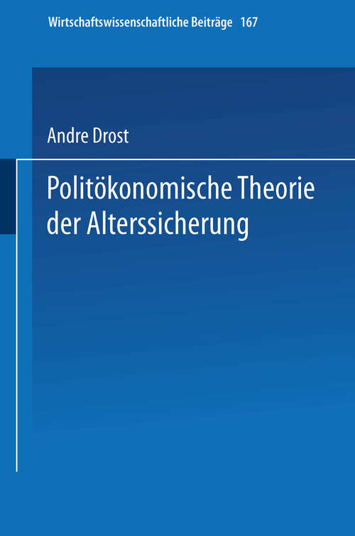 Book cover of Politökonomische Theorie der Alterssicherung (1998) (Wirtschaftswissenschaftliche Beiträge #167)