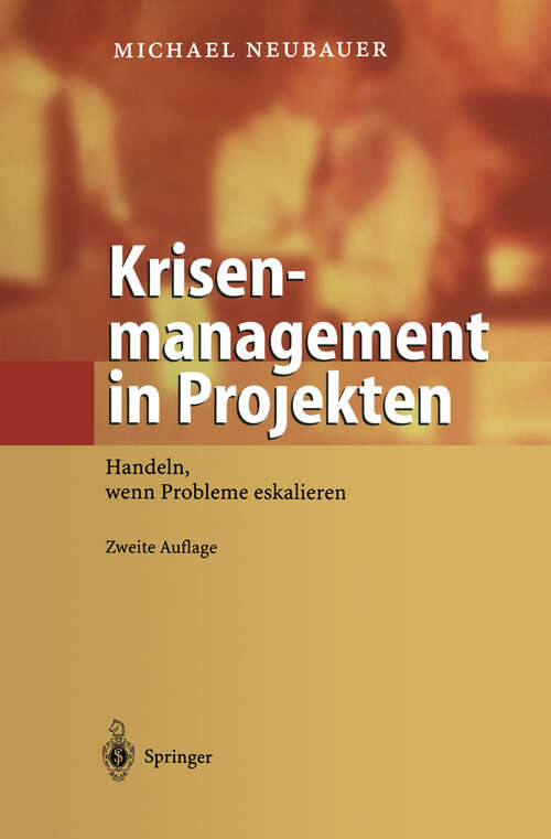 Book cover of Krisenmanagement in Projekten: Handeln, wenn Probleme eskalieren (2. Aufl. 2003)