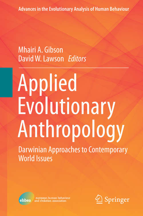 Book cover of Applied Evolutionary Anthropology: Darwinian Approaches to Contemporary World Issues (2014) (Advances in the Evolutionary Analysis of Human Behaviour #1)