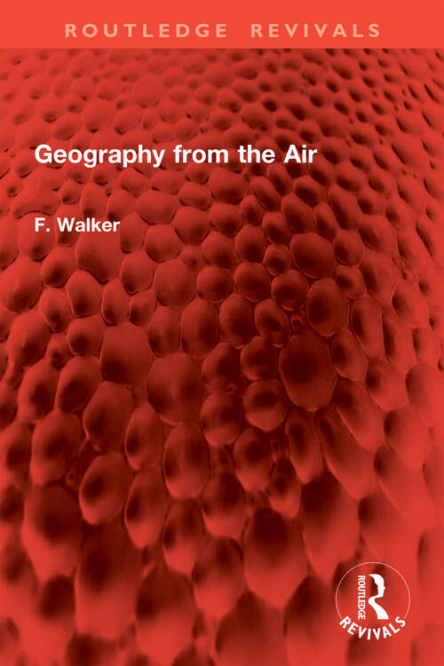 Book cover of Geography from the Air (Routledge Revivals)