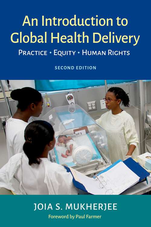 Book cover of An Introduction to Global Health Delivery: Practice, Equity, Human Rights