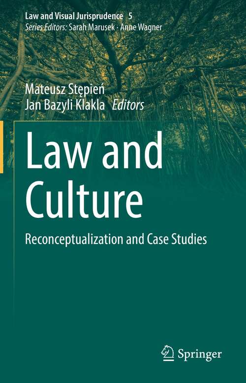 Book cover of Law and Culture: Reconceptualization and Case Studies (1st ed. 2022) (Law and Visual Jurisprudence #5)