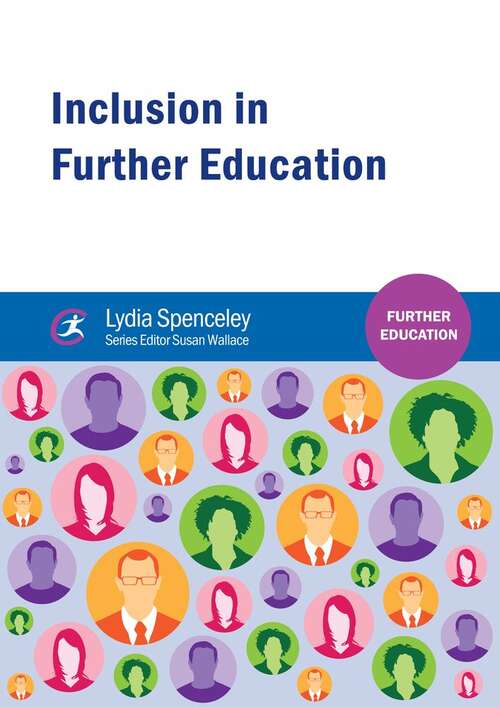 Book cover of Inclusion In Further Education (Further Education Ser.)