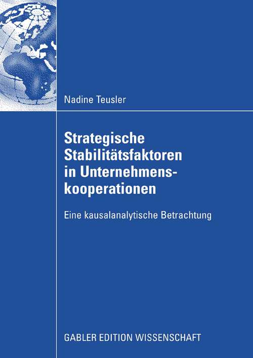 Book cover of Strategische Stabilitätsfaktoren in Unternehmenskooperationen: Eine kausalanalytische Betrachtung (2008)