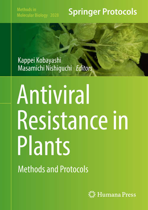 Book cover of Antiviral Resistance in Plants: Methods and Protocols (1st ed. 2019) (Methods in Molecular Biology #2028)