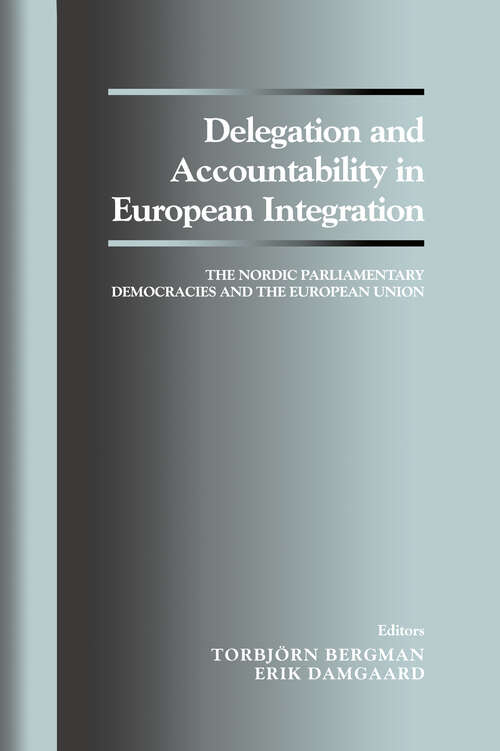 Book cover of Delegation and Accountability in European Integration: The Nordic Parliamentary Democracies and the European Union