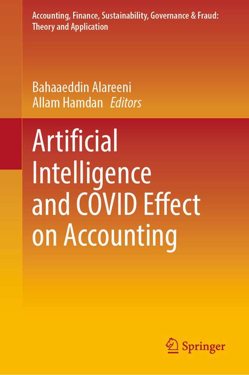 Book cover of Artificial Intelligence and COVID Effect on Accounting (1st ed. 2022) (Accounting, Finance, Sustainability, Governance & Fraud: Theory and Application)