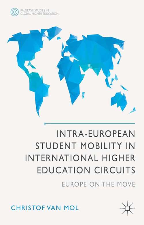 Book cover of Intra-European Student Mobility in International Higher Education Circuits: Europe on the Move (2014) (Palgrave Studies in Global Higher Education)