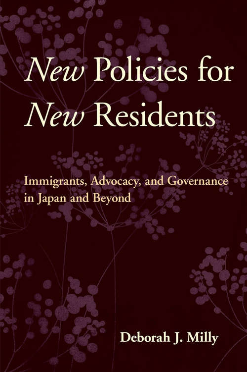 Book cover of New Policies for New Residents: Immigrants, Advocacy, and Governance in Japan and Beyond