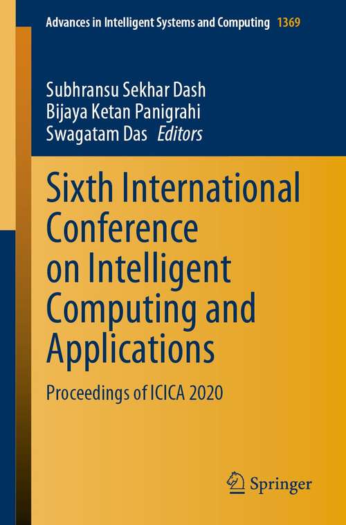 Book cover of Sixth International Conference on Intelligent Computing and Applications: Proceedings of ICICA 2020 (1st ed. 2021) (Advances in Intelligent Systems and Computing #1369)