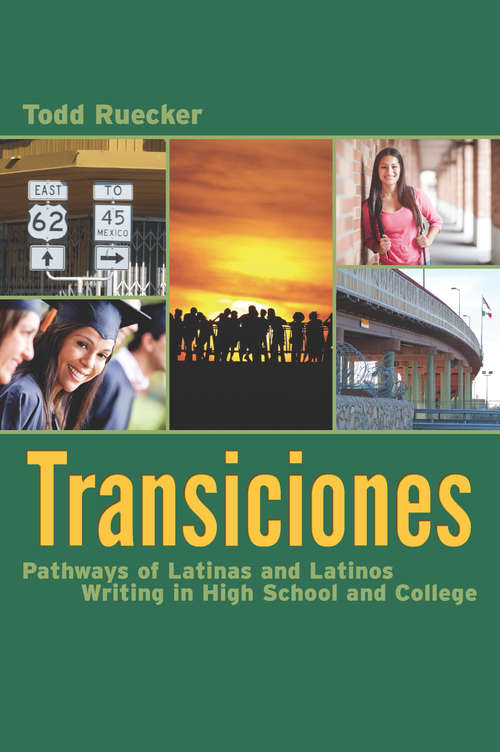 Book cover of Transiciones: Pathways of Latinas and Latinos Writing in High School and College