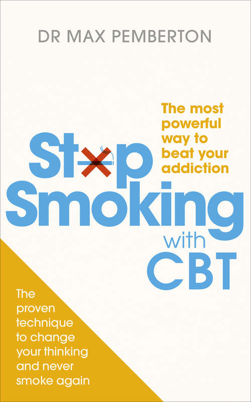 Book cover of Stop Smoking with CBT: The most powerful way to beat your addiction