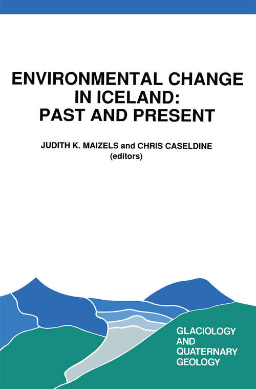 Book cover of Environmental Change in Iceland: Past and Present (1991) (Glaciology and Quaternary Geology #7)