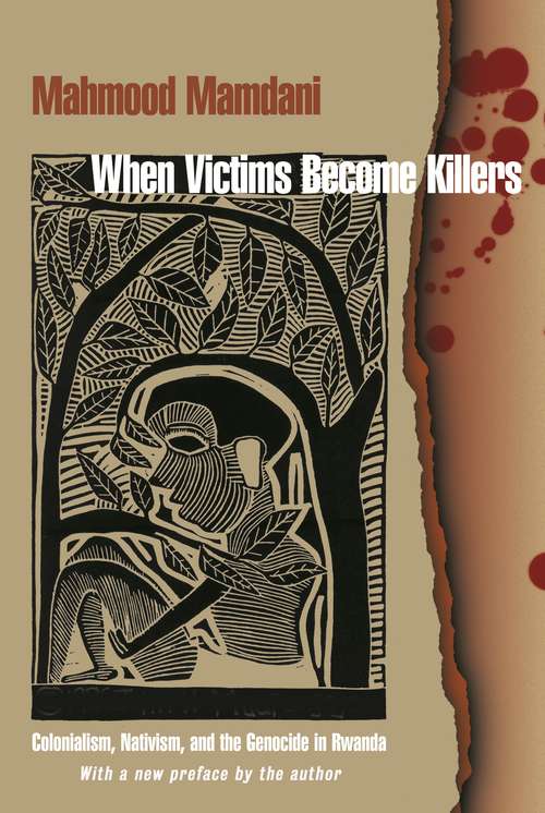 Book cover of When Victims Become Killers: Colonialism, Nativism, and the Genocide in Rwanda