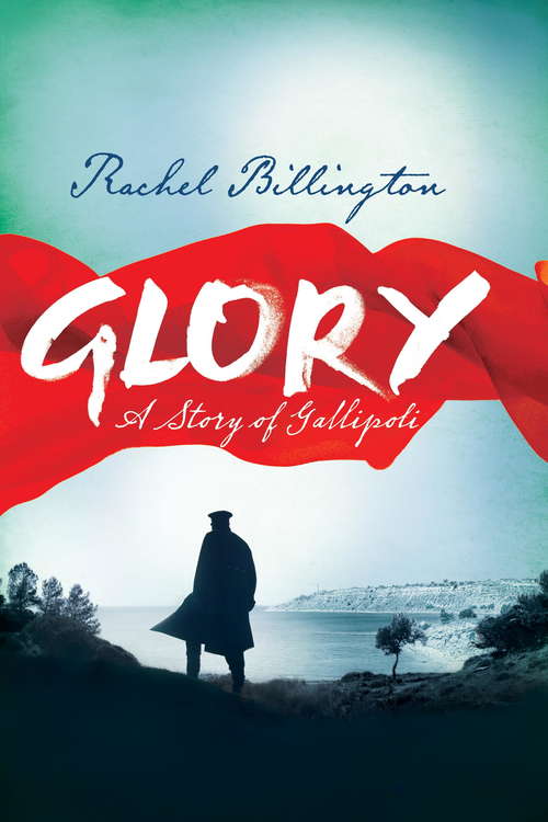 Book cover of Glory: A Story of Gallipoli