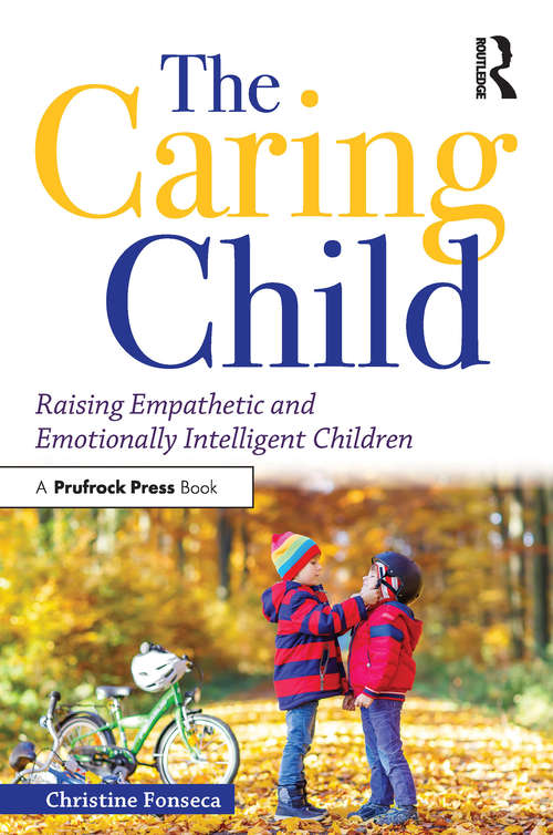 Book cover of The Caring Child: Raising Empathetic and Emotionally Intelligent Children