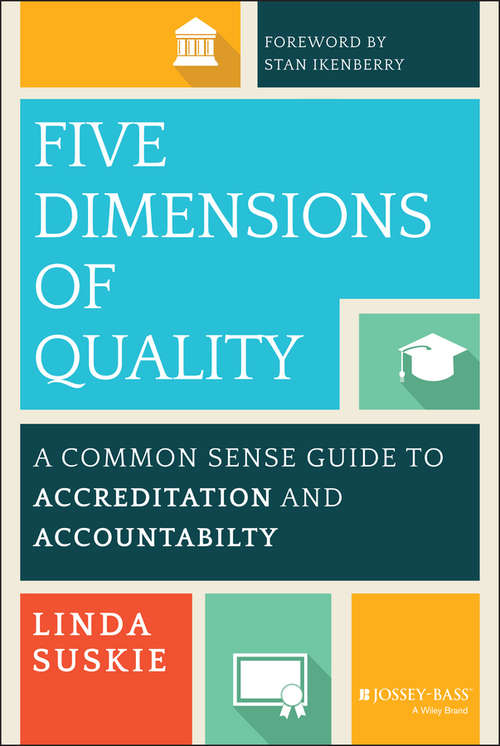 Book cover of Five Dimensions of Quality: A Common Sense Guide to Accreditation and Accountability