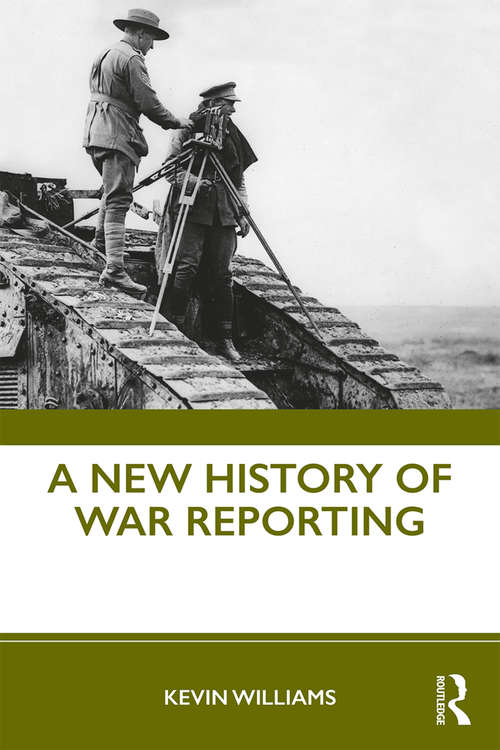 Book cover of A New History of War Reporting