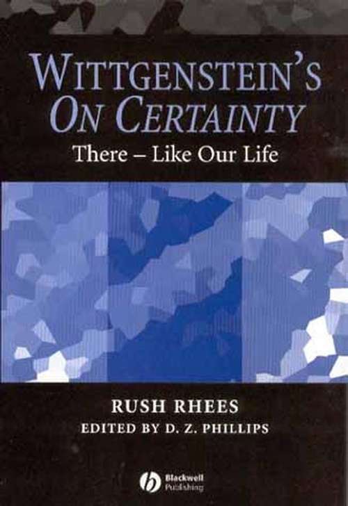 Book cover of Wittgenstein's On Certainty: There - Like Our Life