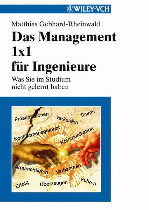 Book cover of Das Management 1x1 für Ingenieure: Was Sie im Studium nicht gelernt haben