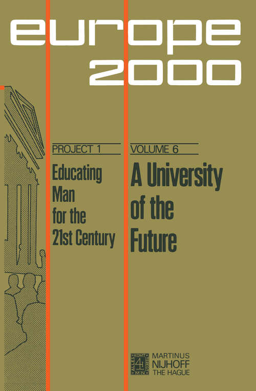 Book cover of A University of the Future (1974) (Plan Europe 2000, Project 1: Educating Man for the 21st Century #6)