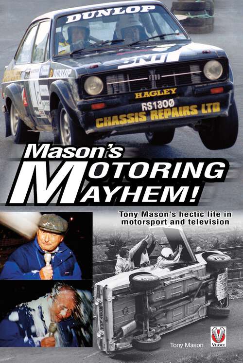 Book cover of Mason's Motoring Mayhem: Tony Mason's hectic life in motorsport and television