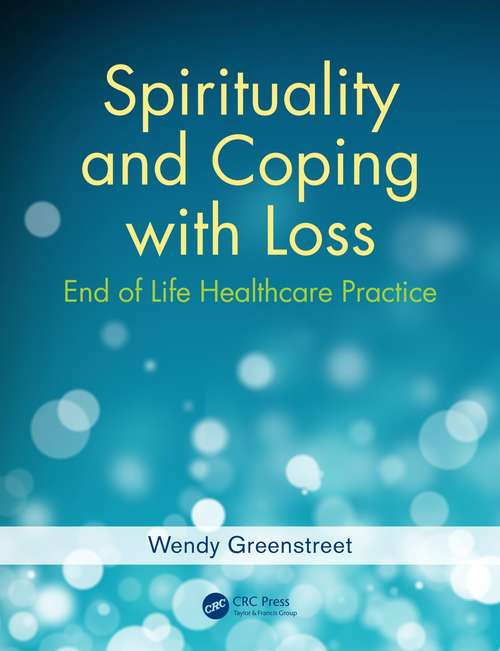 Book cover of Spirituality and Coping with Loss: End of Life Healthcare Practice