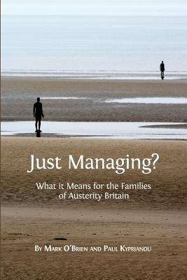 Book cover of Just Managing?: What it Means for the Families of Austerity Britain (PDF)