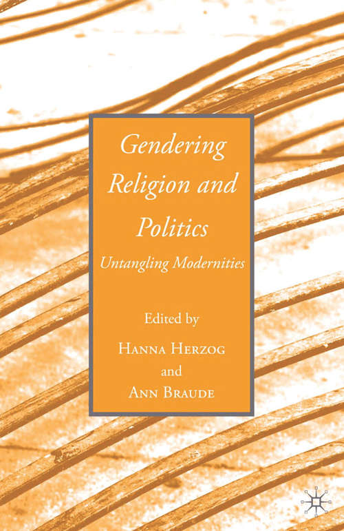 Book cover of Gendering Religion and Politics: Untangling Modernities (2009)