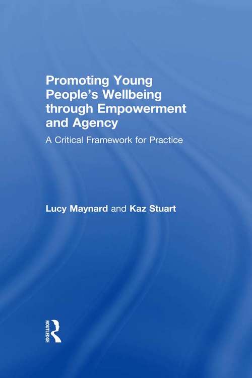 Book cover of Promoting Young People's Wellbeing through Empowerment and Agency: A Critical Framework for Practice