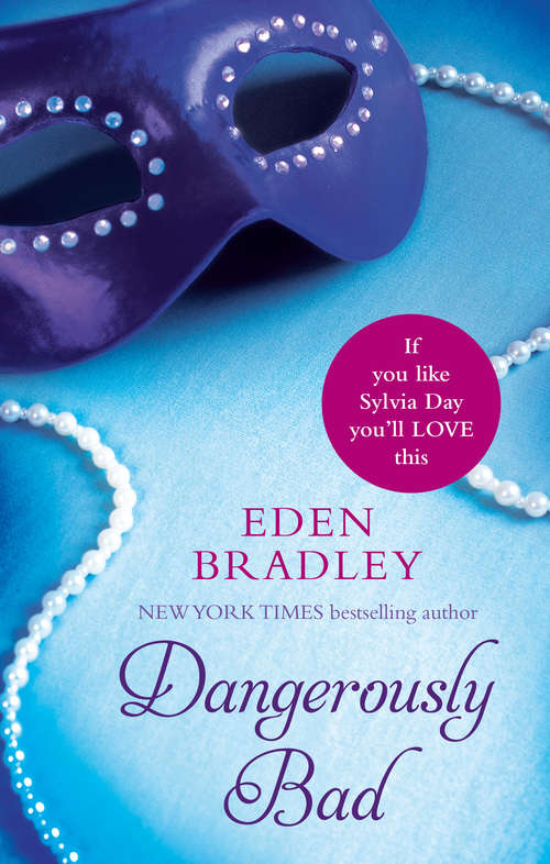 Book cover of Dangerously Bad (A\dangerous Romance Ser. #3)